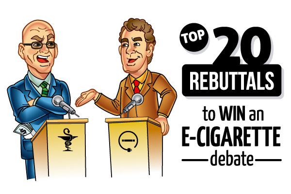 Top 20 Rebuttals E-Cigarette Debate