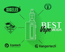 Best Vape Mods, Box Mods, Mech Mods
